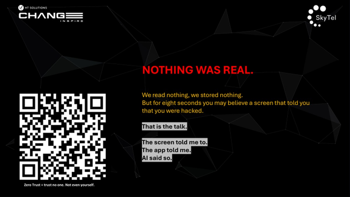Nothing was real: Zero Trust - trust no one, not even yourself